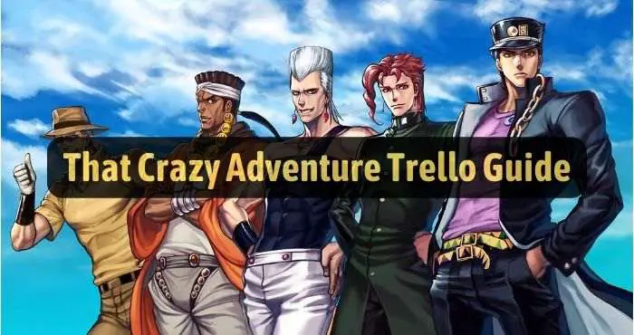 That Crazy Adventure Trello