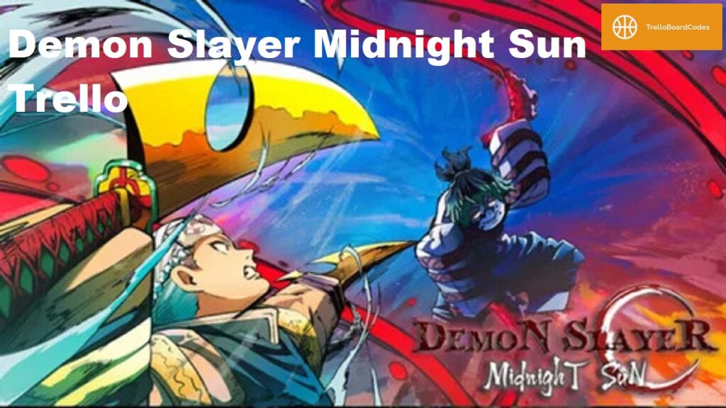 Demon Slayer Midnight Sun Trello
