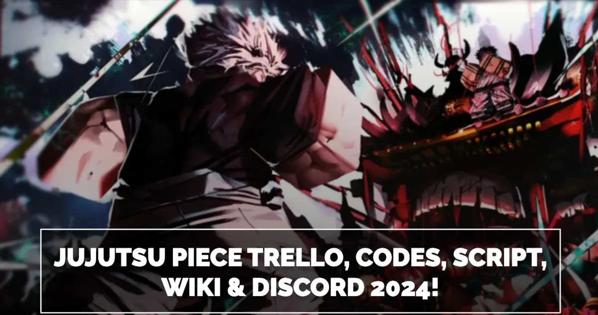 Jujutsu Piece Trello, Codes, Script, Wiki & Discord